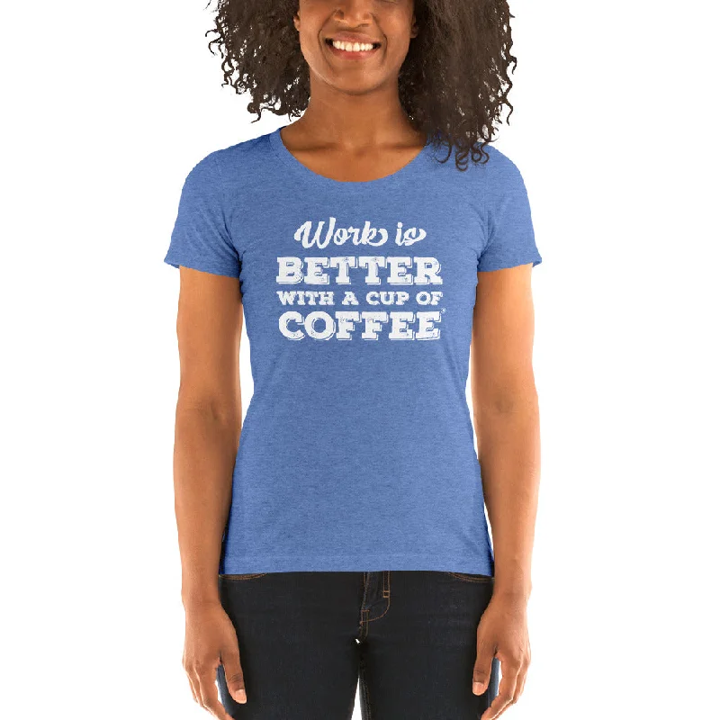 Work is Better with a Cup of Coffee Women's Tri-Blend T-shirt Collared Crew Neck Turtle Neck Work is Better with a Cup of Coffee Women's Tri-Blend T-shirt Collared Crew Neck Turtle Neck